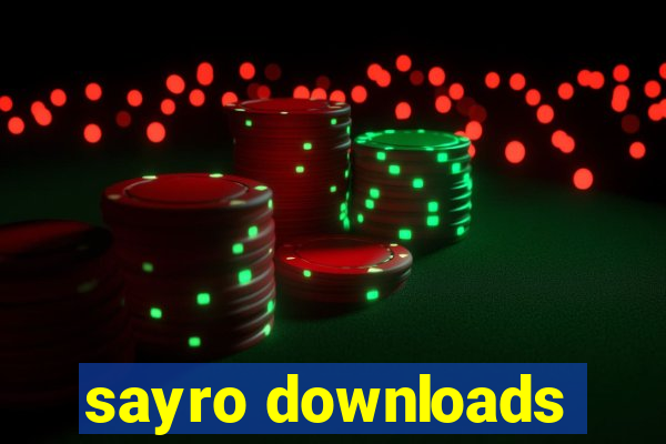 sayro downloads